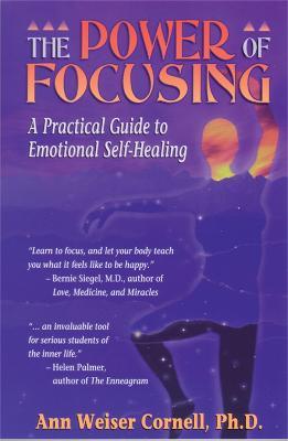 The Power Of Focusing: Finding Your Inner Voice - Ann Weiser Cornell - cover