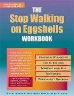 Stop Walking On Eggshells Workbook: Practical Strategies for Living with Someone Who Has Borderline Personality Disorder