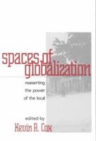 Spaces of Globalization: Reasserting the Power of the Local - cover