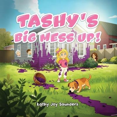 Tashy's Big Mess Up - Kathy Joy Saunders - cover