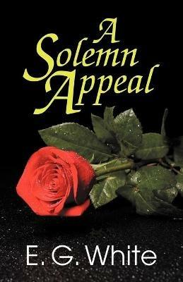 A Solemn Appeal - Ellen Gould Harmon White - cover