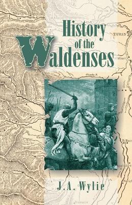 History of the Waldenses - J A Wylie - cover
