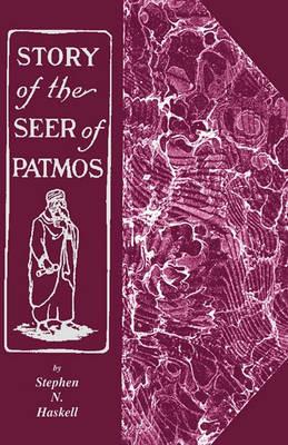 The Story of the Seer of Patmos - Stephen N Haskell - cover