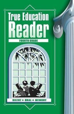 True Education Reader: Fourth Grade - Sarah Elizabeth Peck - cover