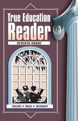 True Education Reader: Seventh Grade - Marion Ernest Cady - cover