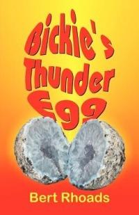 Bickie's Thunder Egg - Bert Rhoads - cover
