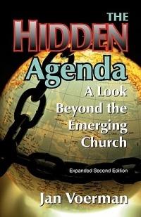 The Hidden Agenda: A Look Beyond the Emerging Church - Jan Voerman - cover