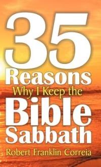 Thirty-Five Reasons Why I Keep the Bible Sabbath - Robert Franklin Correia - cover