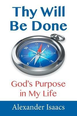 Thy Will Be Done - Alexander Isaacs - cover