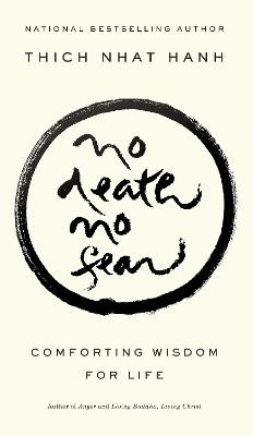 No Death, No Fear: Comforting Wisdom for Life - Thich Nhat Hanh - cover