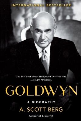Goldwyn: A Biography - A. Scott Berg - cover