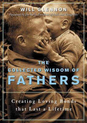 The Collected Wisdom of Fathers - Will Glennon - cover