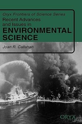 Recent Advances and Issues in Environmental Science - Joan R. Callahan - cover
