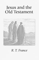 Jesus and the Old Testament: His Application of Old Testament Passages to Himself and His Mission