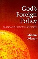 God's Foreign Policy: Practical Ways to Help the World's Poor