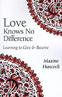 Love Knows No Difference: Learning to Give and Receive - Maxine Hancock - cover