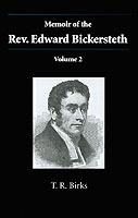 Memoir of the Rev. Edward Bickersteth: Volume 2 - Thomas Rawson Birks - cover