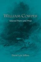 William Cowper: Selected Poetry and Prose - William, Cowper - cover