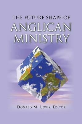 The Future Shape of Anglican Ministry - cover