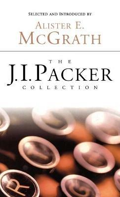 The J.I. Packer Collection - J I Packer - cover