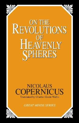 On the Revolutions of Heavenly Spheres - Nicolaus Copernicus - cover