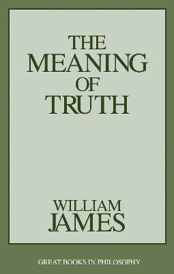 The Meaning of Truth - William James - cover