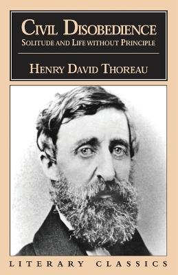 Civil Disobedience, Solitude and Life Without Principle - Henry David Thoreau - cover