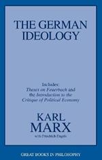 The German Ideology: Including Thesis on Feuerbach