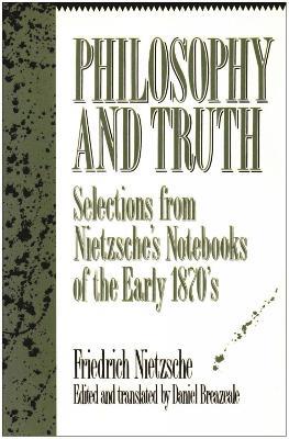 Philosophy and Truth - Friedrich Wilhelm Nietzsche - cover