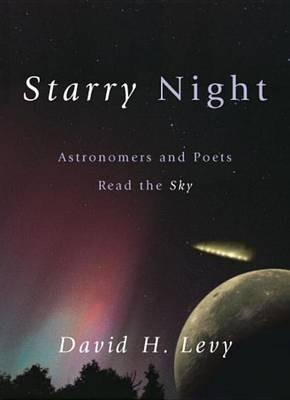 Starry Night: Astronomers and Poets Read the Sky - David H. Levy - cover