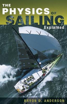 The Physics of Sailing Explained - Bryon D. Anderson - cover