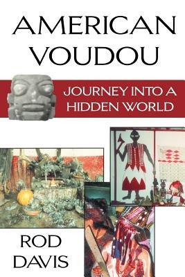 American Voudou: Journey into a Hidden World - Rod Davis - cover