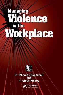 Managing Violence in the Workplace - Thomas K. Capozzoli,R. Steve McVey - cover