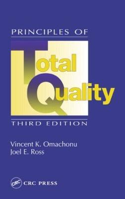 Principles of Total Quality - Vincent K. Omachonu,Joel E. Ross - cover