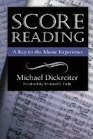 Score Reading: A Key to the Music Experience - Michael Dickreiter - cover