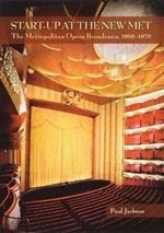 Start-Up at the New Met: The Metropolitan Opera Broadcasts 1966-1976