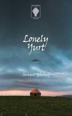 Lonely Yurt - Smagul Yelubay - cover