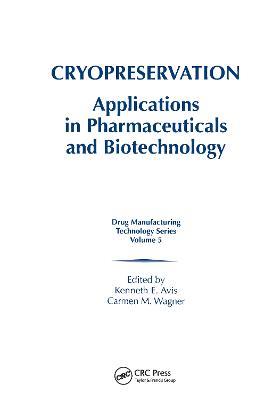 Cryopreservation: Applications in Pharmaceuticals and Biotechnology - cover
