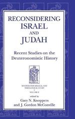 Reconsidering Israel and Judah: Recent Studies on the Deuteronomistic History