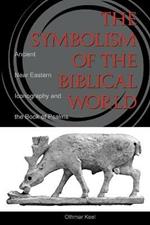 Symbolism of the Biblical World: Ancient Near Eastern Iconography and the Book of Psalms