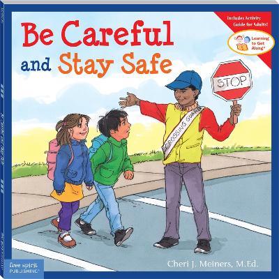 Be Careful and Stay Safe - Cheri J. Meiners - cover