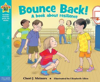 Bounce Back!: A book about resilience - Cheri J. Meiners - cover