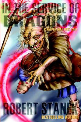 In the Service of Dragons: Dragons #1 - Robert Stanek - cover