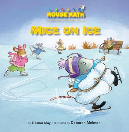 Mice on Ice - Eleanor May,Deborah Melmon - ebook