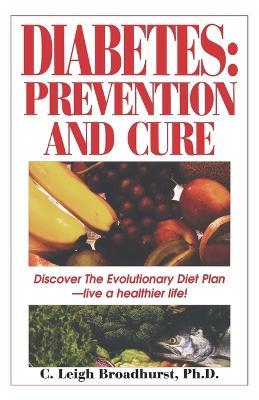Diabetes: Prevention and Cure - C. Leigh Broadhurst - cover