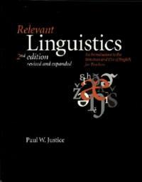 Relevant Linguistics, Second Edition, Revised and Expanded - Paul W. Justice - cover