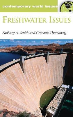Freshwater Issues: A Reference Handbook - Zachary A. Smith,Grenetta Thomassey Ph.D. - cover