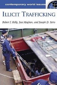 Illicit Trafficking: A Reference Handbook - Robert J. Kelly,Jesse L. Maghan,Joseph D. Serio - cover