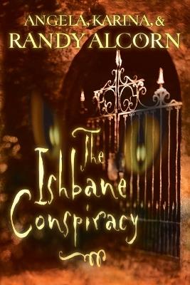 The Ishbane Conspiracy - Randy Alcorn - cover