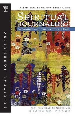 Spiritual Journaling: Recording Your Journey - Richard Peace - cover